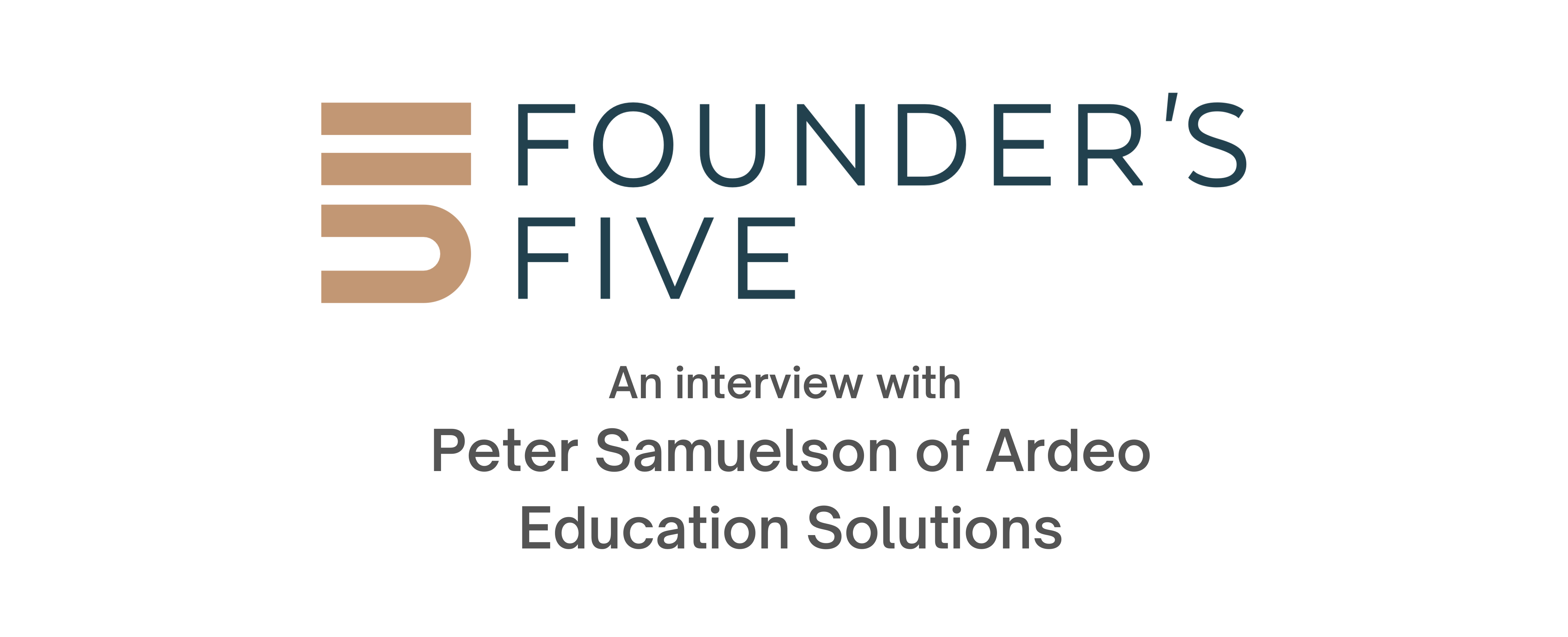Tyton Partners Founder's Five Peter Samuelson of Ardeo Education Solutions