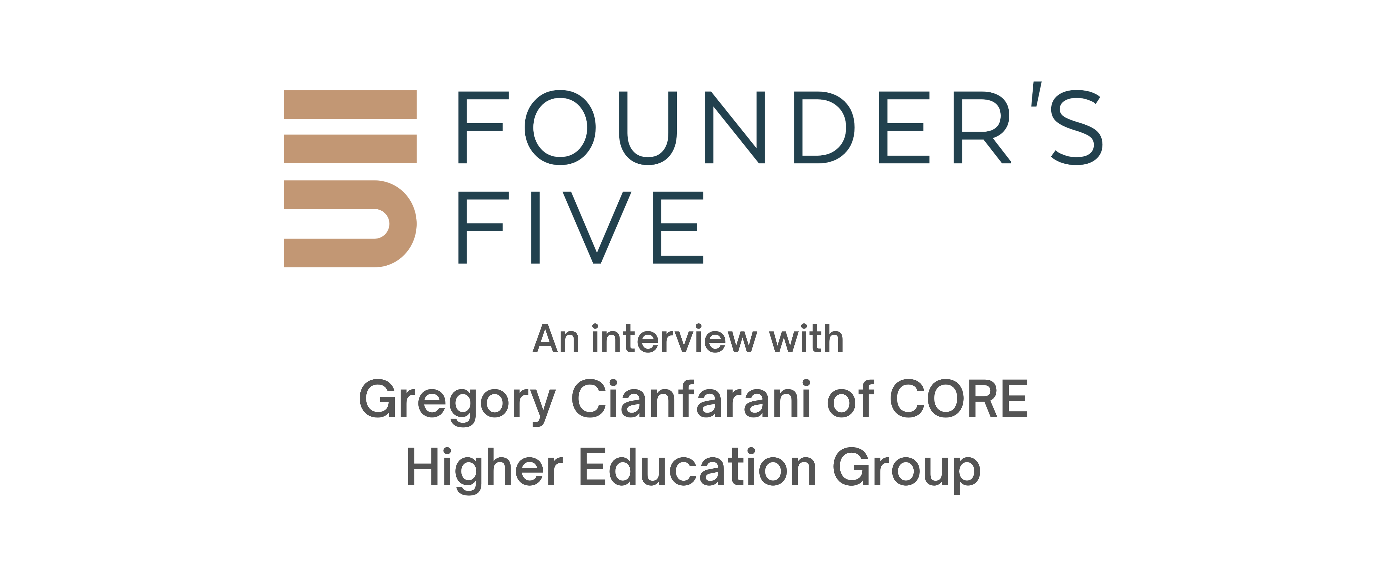 Tyton Partners Founder's Five: Gregory Cianfarani of CORE Higher Education Group cover
